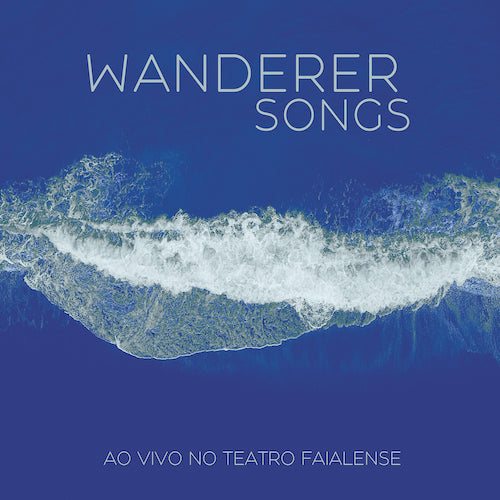 Wanderer Songs - Ao Vivo no Teatro Faialense (CD)