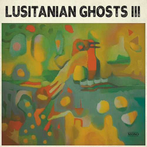 Lusitanian Ghosts III - Mono LP